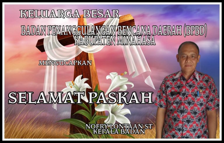 Kepala BPBD Kabupaten Minahasa, Nofry Lontaan ST, Mengucapkan Selamat Paskah