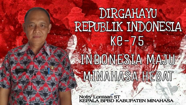Kepala BPBD Kabupaten Minahasa, Nofry Lontaan ST, Mengucapkan Dirgahayu RI Ke-75