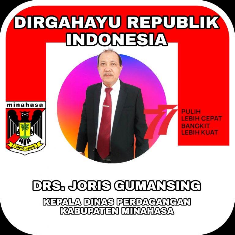 Drs Joris Gumansing, Dirgahayu Republik Indonesia Ke- 77